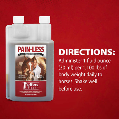 Jeffers Equine Pain Less Liquid Horse Supplement – Joint Muscle Comfort & Mobility Support with Devil’s Claw, Yucca, Vitamin B12, w/ Prebiotic for Digestive Nutritional Support for Horses - 32 oz