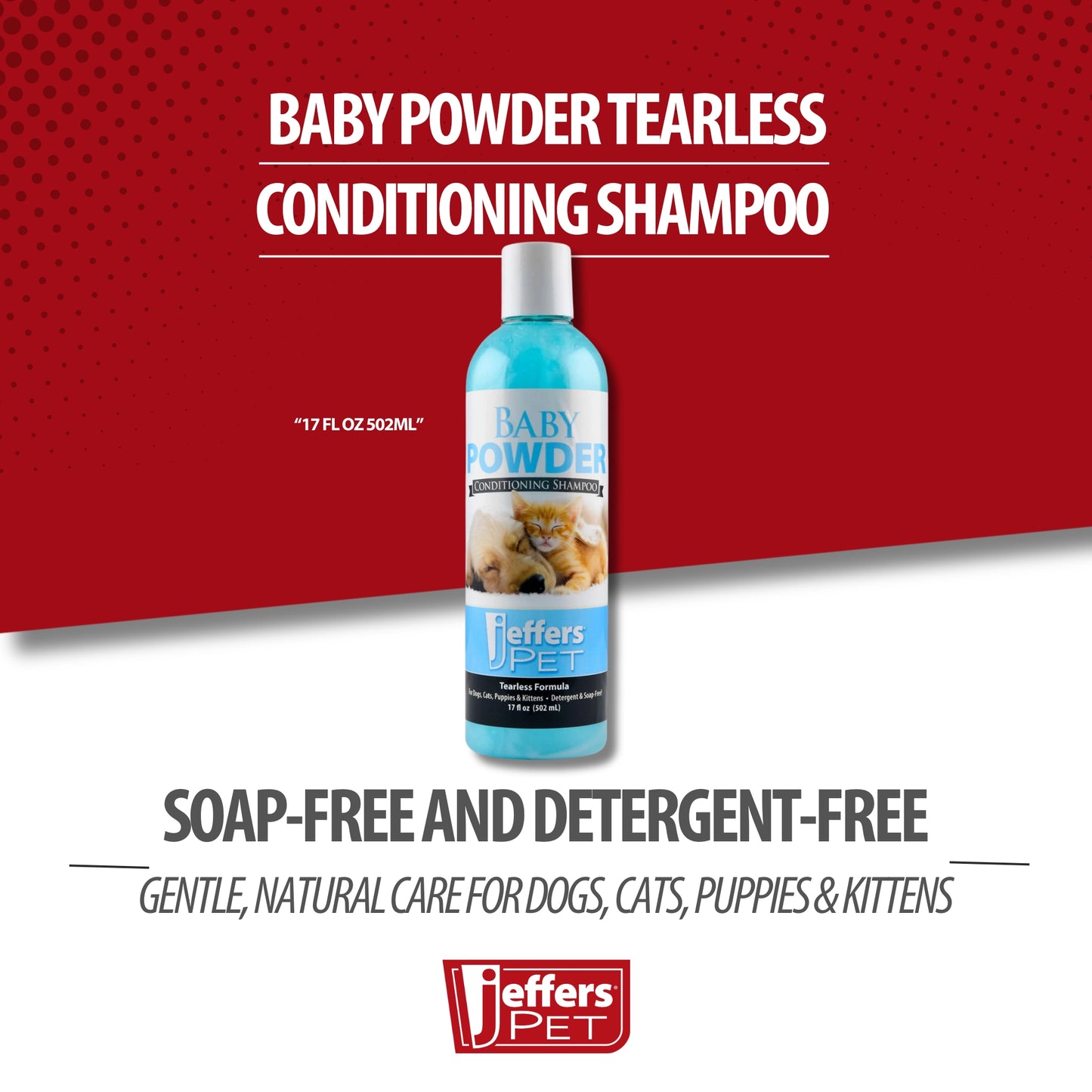 jeffers pet baby powder tearless shampoo for puppies & kittens, 17 oz - concentrated deodorizing shampoo for dogs & cats with natural oils & conditioners, ph balanced, soap free formula, made in usa